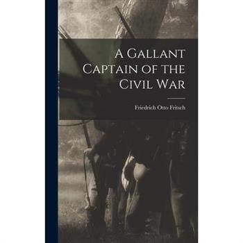 A Gallant Captain of the Civil War