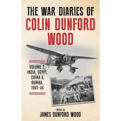 The War Diaries of Colin Dunford Wood, Volume 2