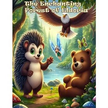 The Enchanting Forest of Eldoria