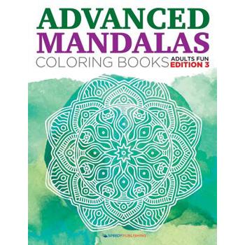 Advanced Mandalas Coloring Books Adults Fun Edition 3