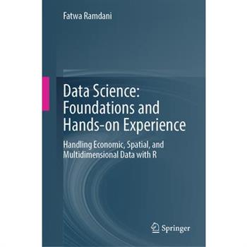 Data Science: Foundations and Hands-On Experience