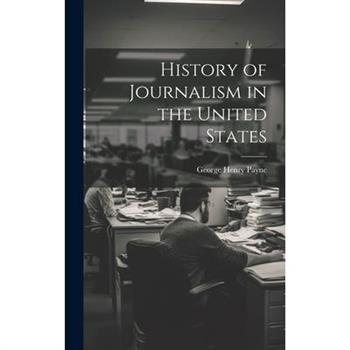 History of Journalism in the United States