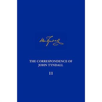 The Correspondence of John Tyndall, Volume 11