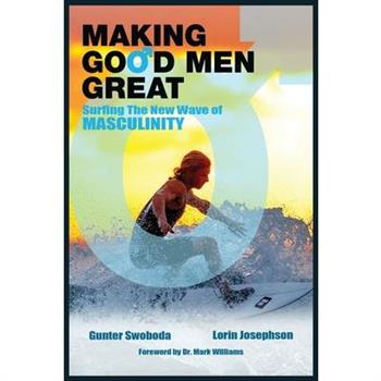 Making Good Men Great