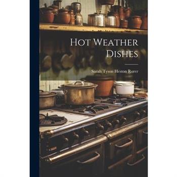 Hot Weather Dishes