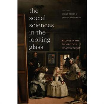 The Social Sciences in the Looking Glass