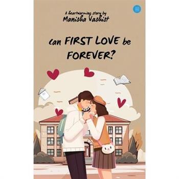 Can First Love be Forever?