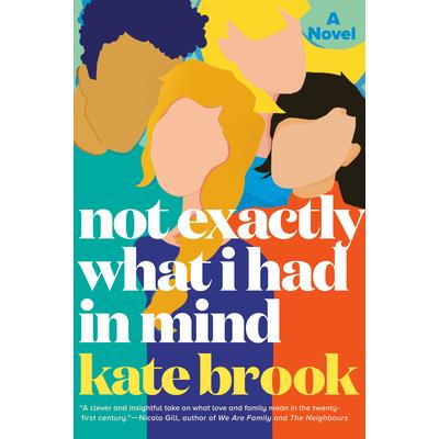 Not Exactly What I Had in Mind