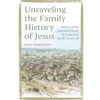 Unraveling the Family History of Jesus