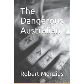 The Dangerous Australian