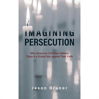 Imagining Persecution