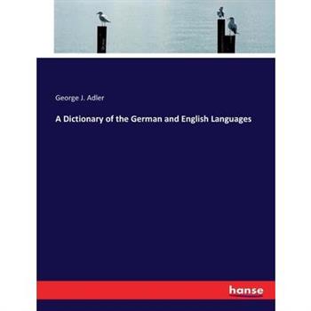 A Dictionary of the German and English Languages