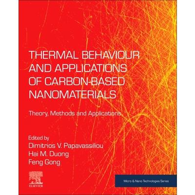 Thermal Behaviour and Applications of Carbon-Based NanomaterialsTheory Methods and Applic