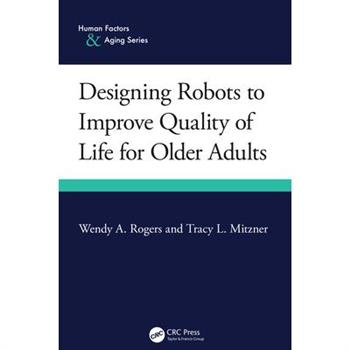 Designing Robots to Improve Quality of Life for Older Adults