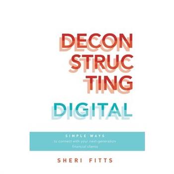 Deconstructing Digital