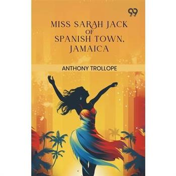 Miss Sarah Jack Of Spanish Town, Jamaica