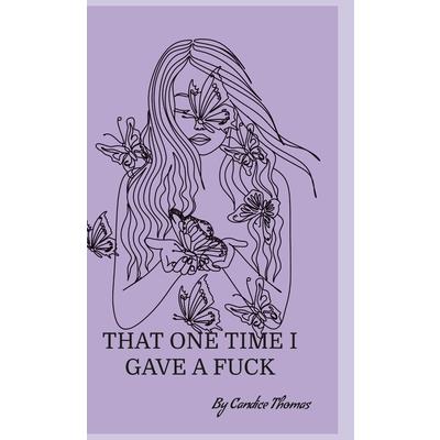 That one time I gave a fuck