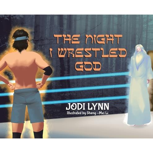 The Night I Wrestled God
