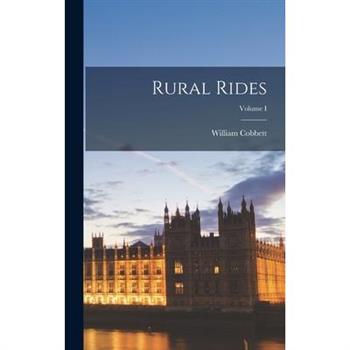 Rural Rides; Volume I