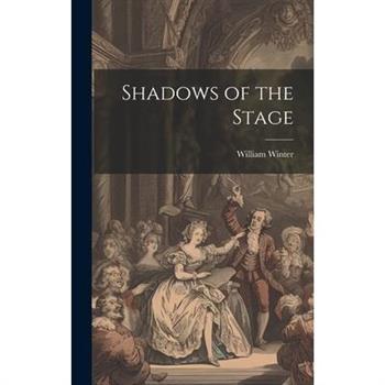 Shadows of the Stage
