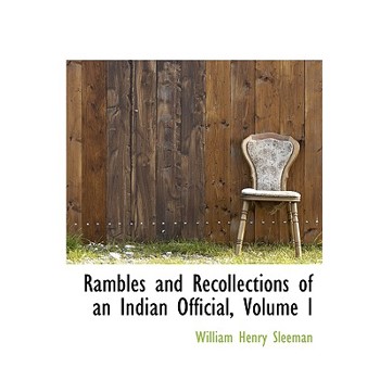Rambles and Recollections of an Indian Official, Volume I