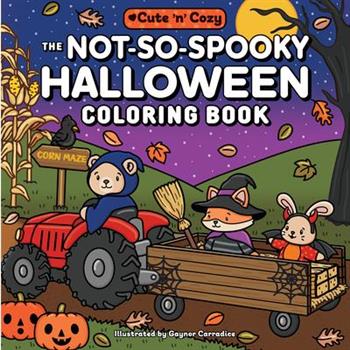 The Not-So-Spooky Halloween Coloring Book