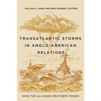 Transatlantic Storms in Anglo-American Relations
