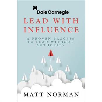 Dale Carnegie & Associates Presents Lead with Influence