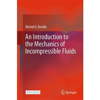 An Introduction to the Mechanics of Incompressible Fluids