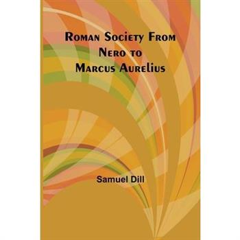 Roman Society from Nero to Marcus Aurelius