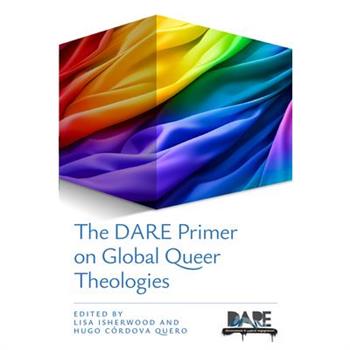 The Dare Primer on Global Queer Theologies