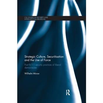 Strategic Culture, Securitisation and the Use of Force