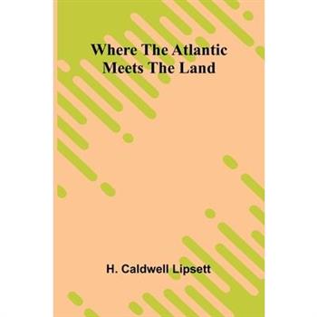 Where the Atlantic meets the land
