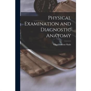 Physical Examination and Diagnostic Anatomy