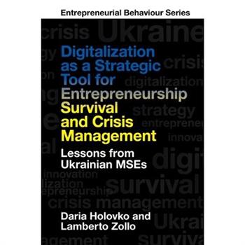 Digitalization as a Strategic Tool for Entrepreneurship Survival and Crisis Management