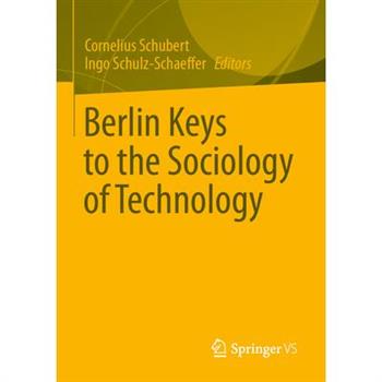 Berlin Keys to the Sociology of Technology