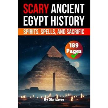 Scary Ancient Egypt History Facts