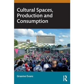Cultural Spaces, Production and Consumption