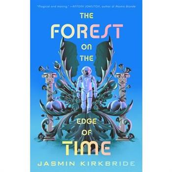 The Forest on the Edge of Time