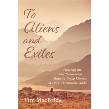 To Aliens and Exiles