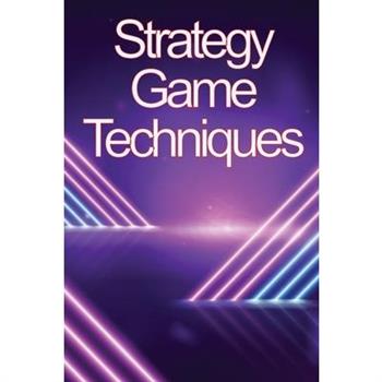 Strategy Game Techniques
