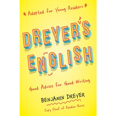Dreyer’s English (Adapted for Young Readers)