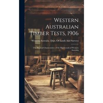 Western Australian Timber Tests, 1906