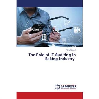 The Role of IT Auditing in Baking Industry