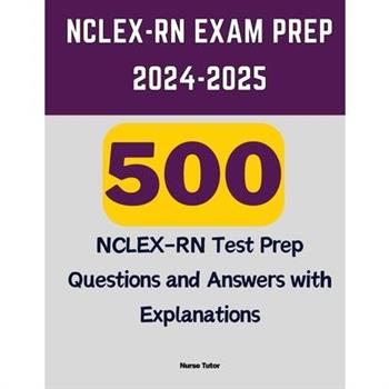 NCLEX-RN Exam Prep 2024-2025