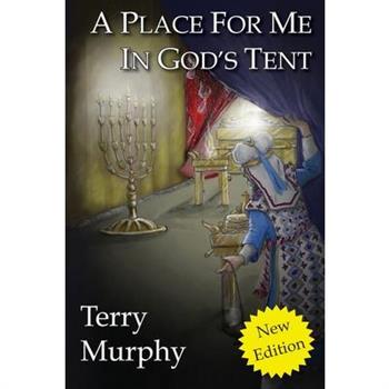 A Place for Me in God's TentAPlace for Me in God's Tent