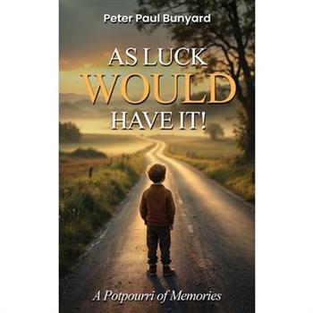 As Luck Would Have It