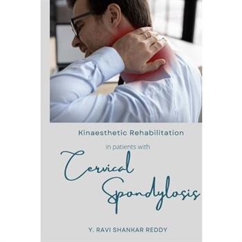 Kinaesthetic Rehabilitation in patients with Cervical Spondylosis