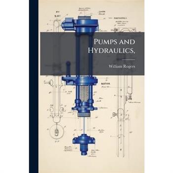 Pumps and Hydraulics,