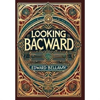 Looking Backward (Collector's Edition) (Laminated Hardback with Jacket)